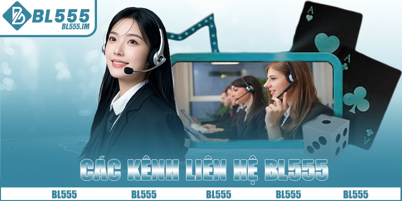 Các kênh liên hệ BL555