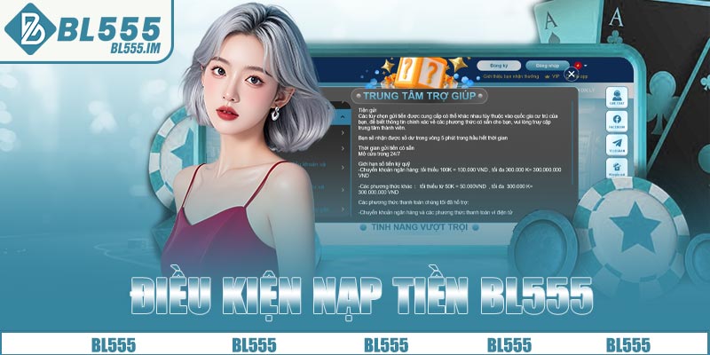 Điều kiện nạp tiền BL555