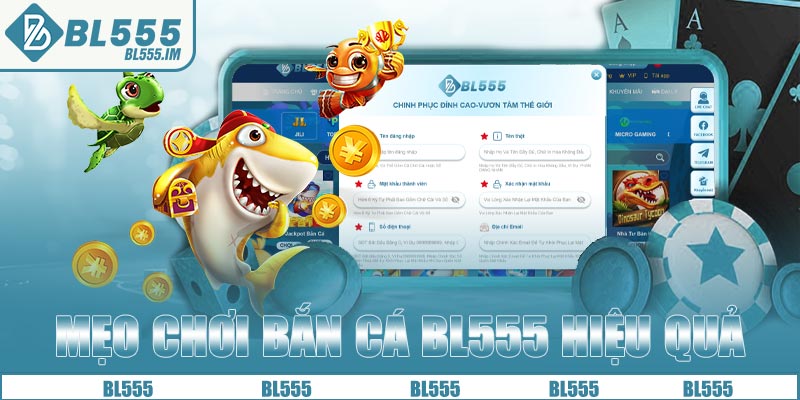 Mẹo chơi bắn cá BL555 hiệu quả