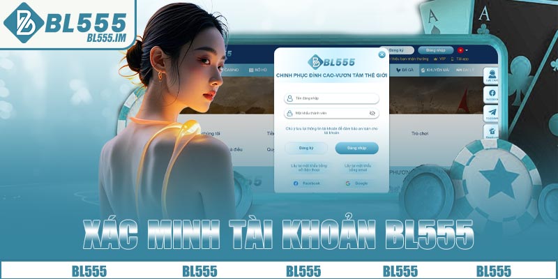 Hướng dẫn xác minh tài khoản BL555